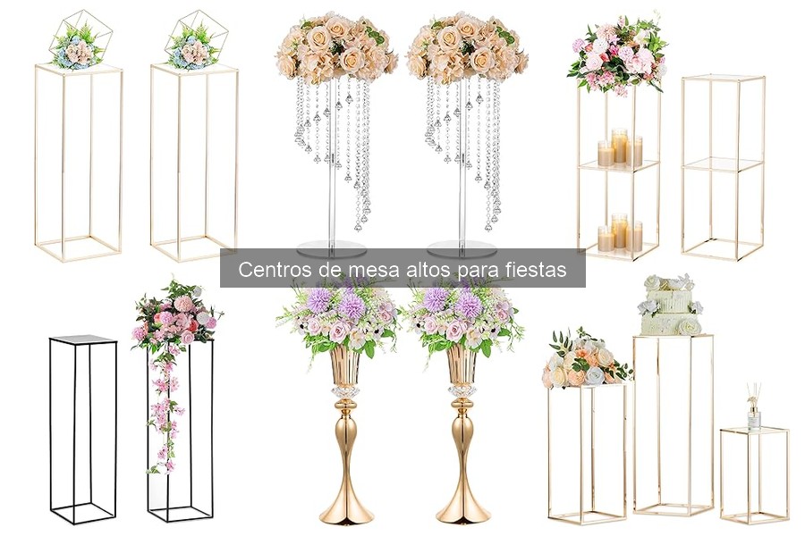 Cómo Instalar y Cuidar Centros de Mesa Altos para Fiestas