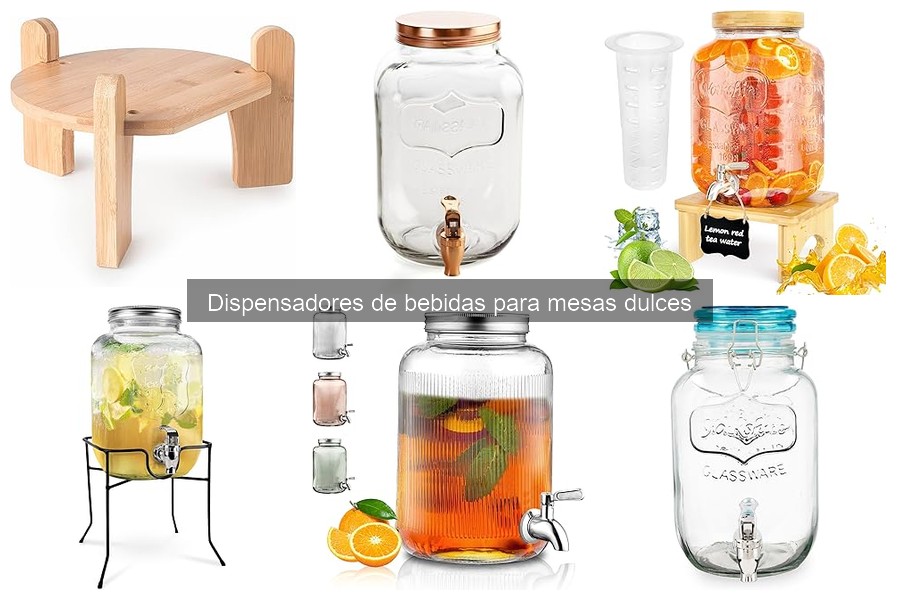 Dispensadores de bebidas para mesas dulces: ¿Qué son y cómo usarlos?