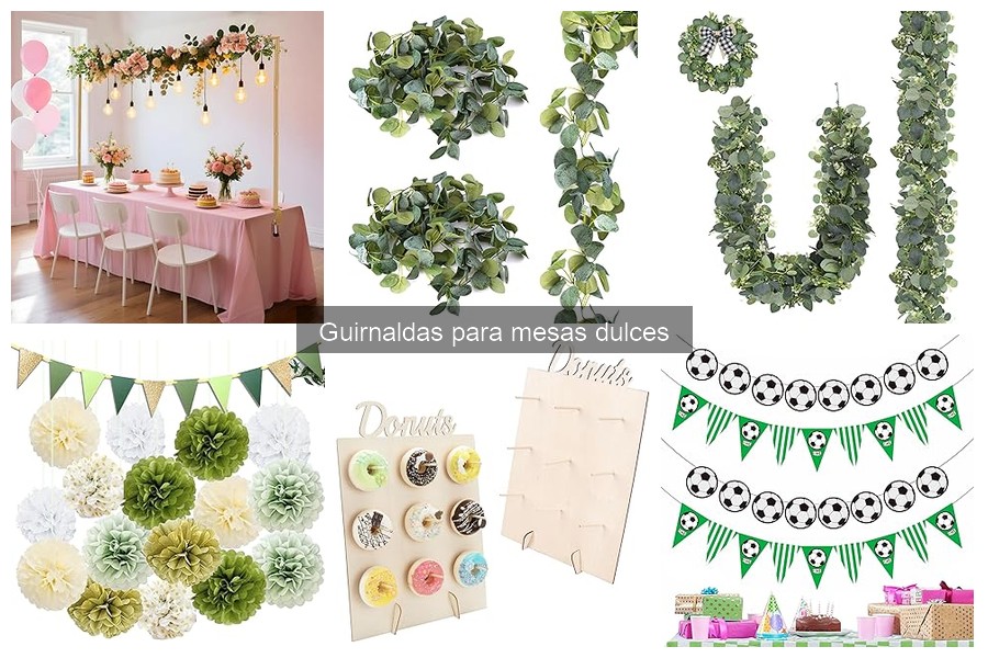 Inspiración de Guirnaldas para Mesas Dulces en Fiestas