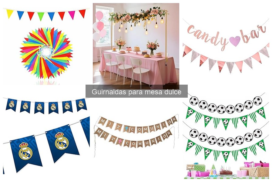 Qué son las guirnaldas para mesa dulce y su función