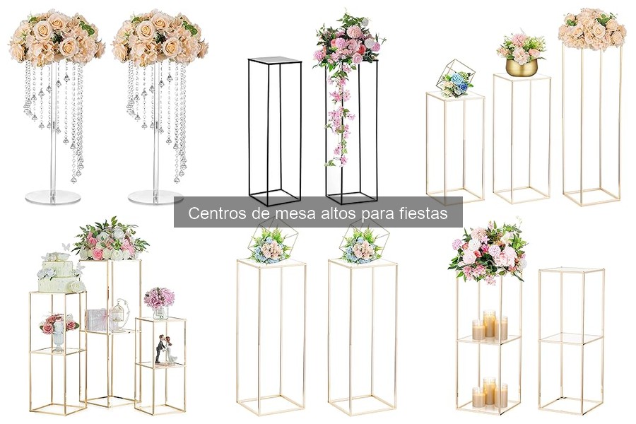 Tipos de centros de mesa altos para fiestas y eventos